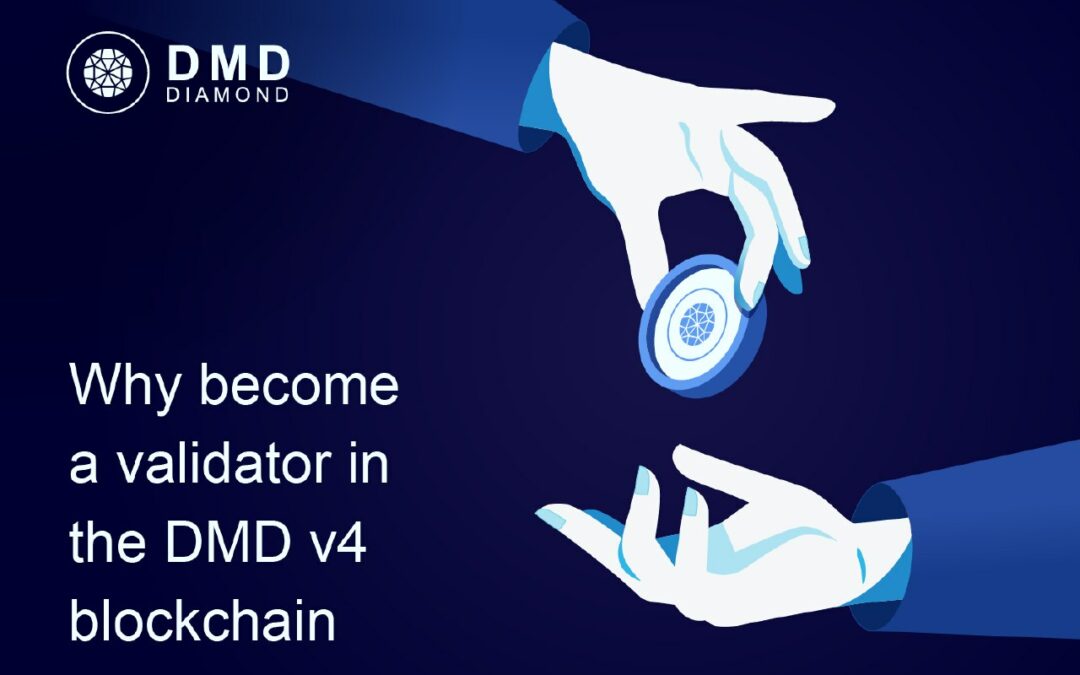 🗣 Why You Should Become a Validator on DMD Diamond Blockchain? 💥💥