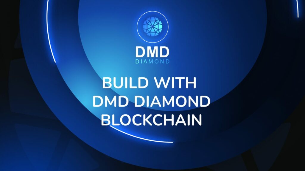 Build With DMD Diamond Blockchain 