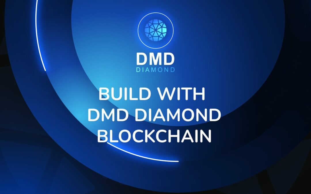 🗣 Why You Should Build on Top of DMD Diamond Blockchain? 💥💥