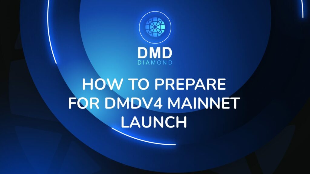 How To Prepare For DMDv4 Mainnet Launch 