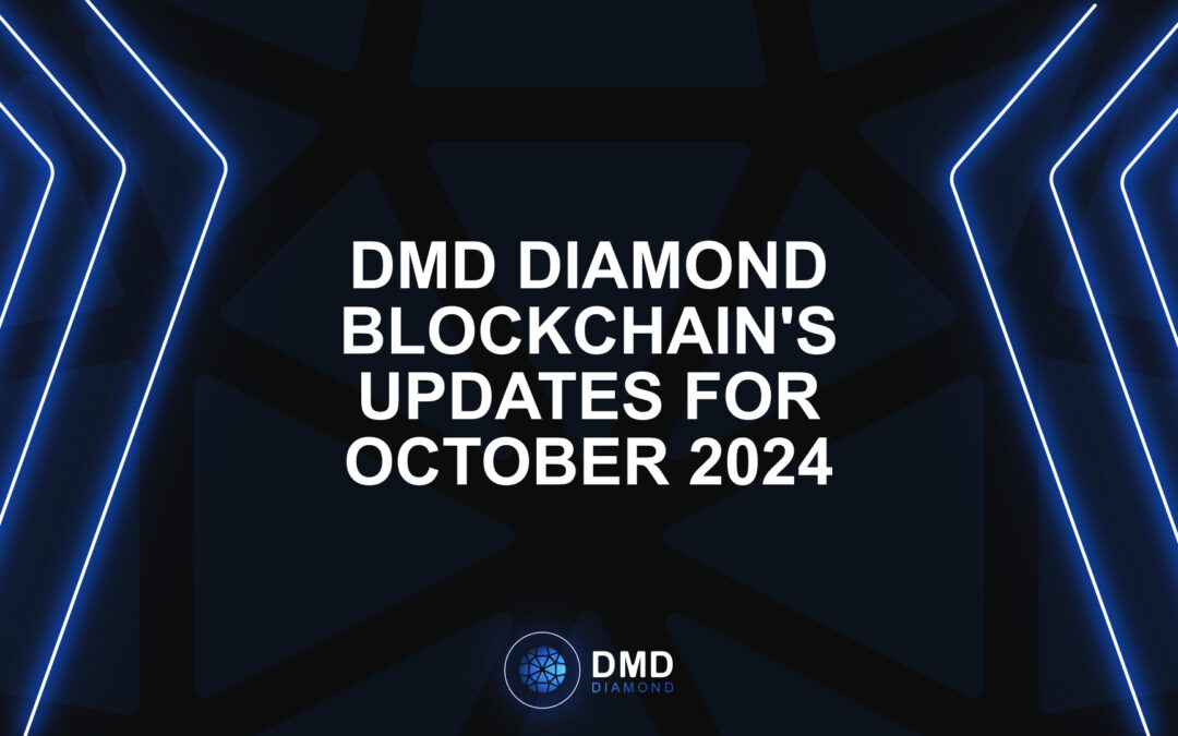 ️DMD Diamond Blockchain’s Updates for October 2024